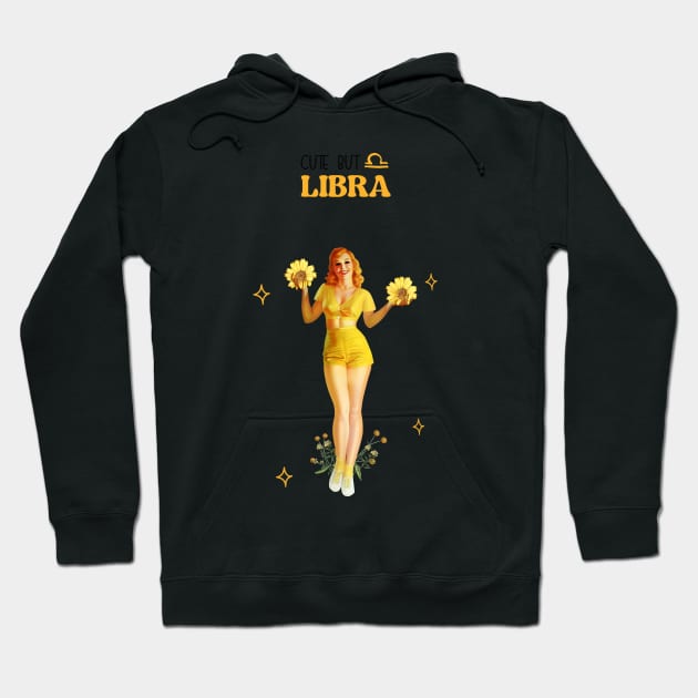 Cute but Libra Hoodie by Vintage Dream